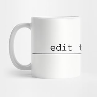 edit that out Mug